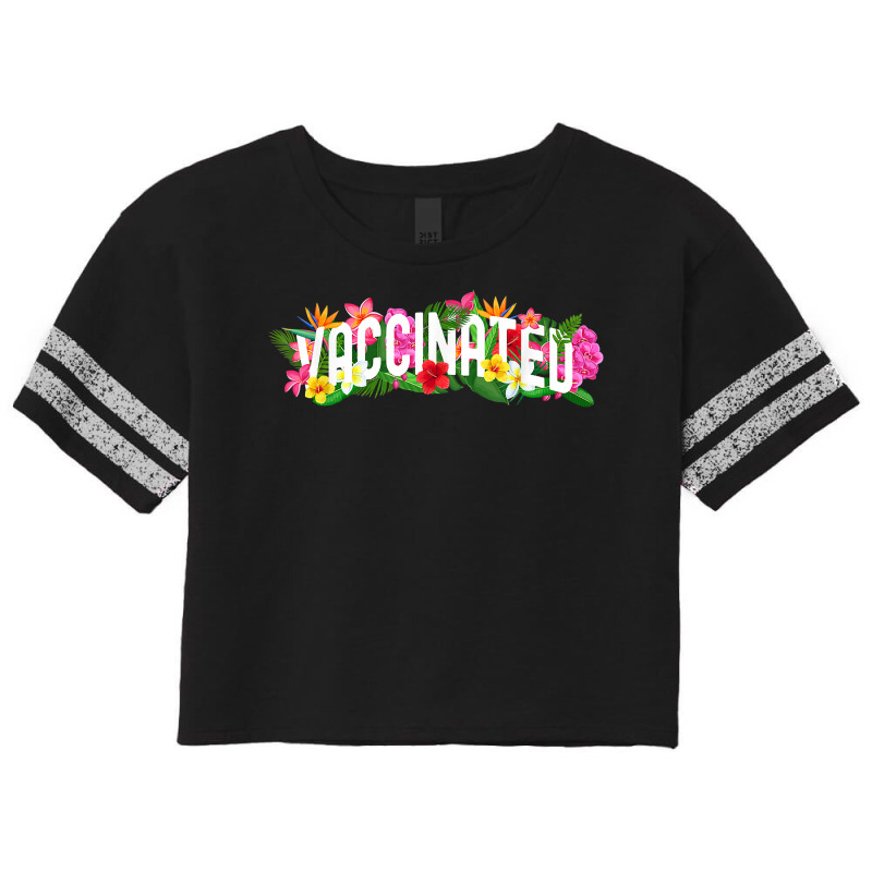 I'm Vaccinated Floral Pro Vaccination Summer Vaccine Gift T Shirt Scorecard Crop Tee by sabadmscoastlw | Artistshot