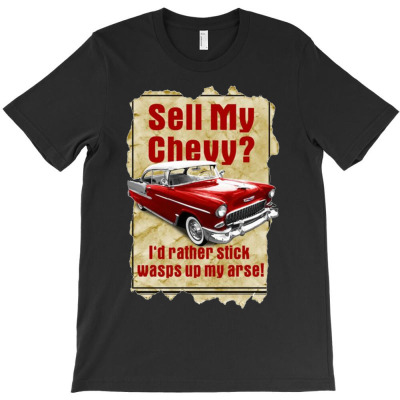 Sell My Chevy Ideal Birthday Gift Or Present T-shirt Designed By Abdul Hasim