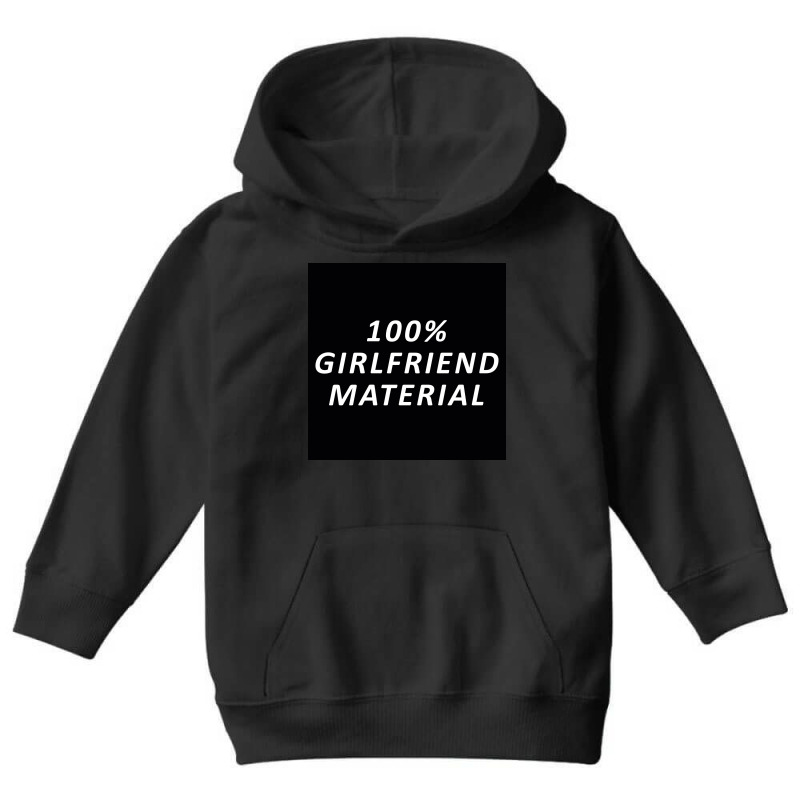 100 Percent Girlfriend Material Youth Hoodie by yoursuly | Artistshot