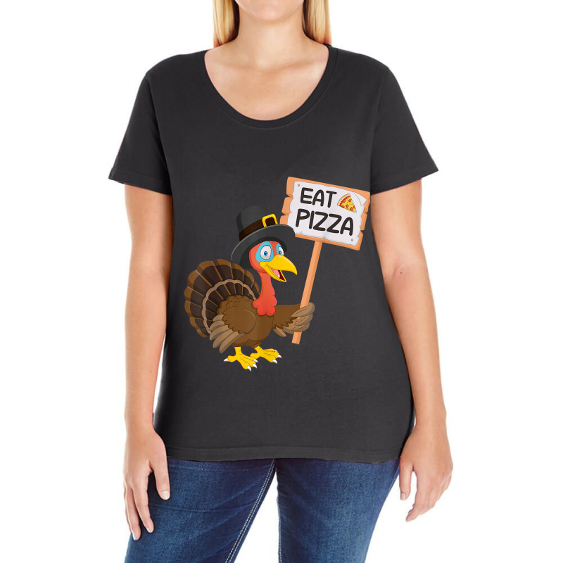 Eat Pizza Instead Of Turkey On Thanksgiving T Shirt Ladies Curvy T-Shirt by Maria_Jezierski | Artistshot