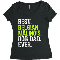 Belgian Malinois Dog Dad Fathers Day Dog Lovers Pullover Hoodie Women's Triblend Scoop T-shirt | Artistshot