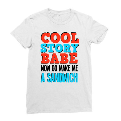 Cool Story Babe Ladies Fitted T-shirt Designed By Ditreamx