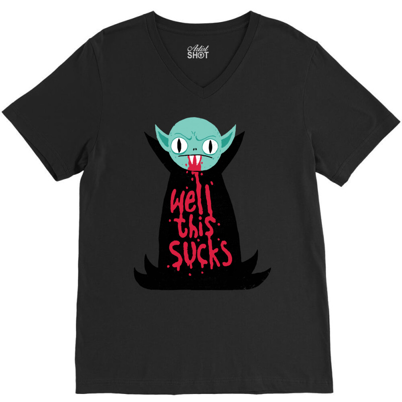 Vampire T  Shirt Well This Sucks T  Shirt V-neck Tee | Artistshot