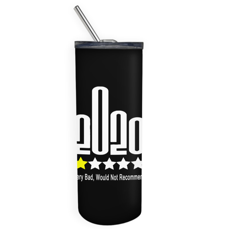 Fuck 2020 One Star Rating Very Bad Would Not Recommend Skinny Tumbler | Artistshot