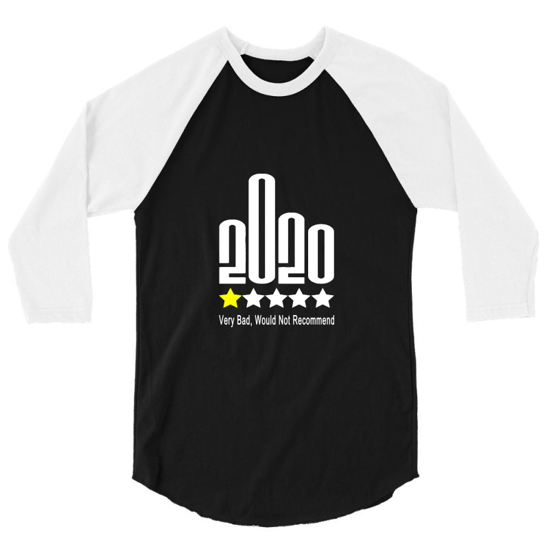 Fuck 2020 One Star Rating Very Bad Would Not Recommend 3/4 Sleeve Shirt | Artistshot