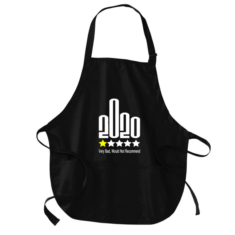 Fuck 2020 One Star Rating Very Bad Would Not Recommend Medium-length Apron | Artistshot