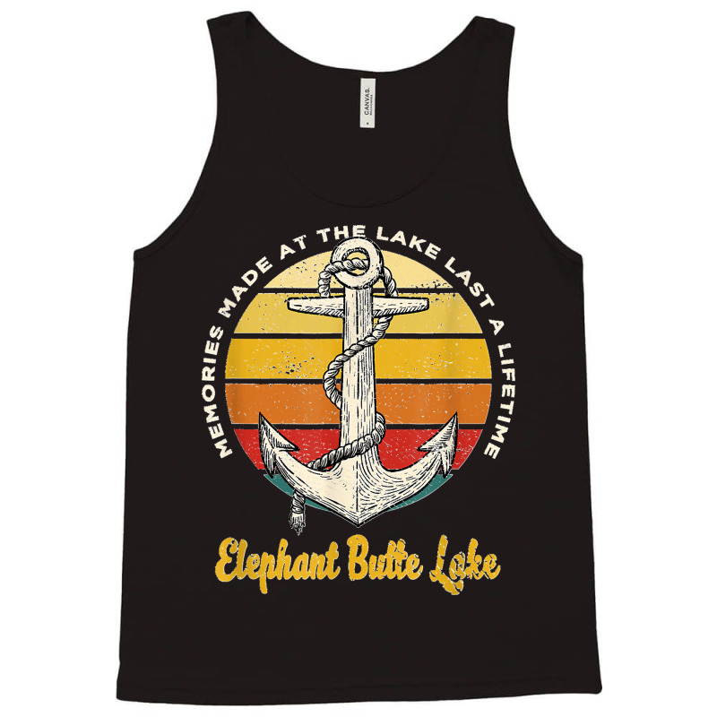 Memories At Elephant Butte Lake Last A Lifetime Camping Tank Top by WirtzRichard | Artistshot