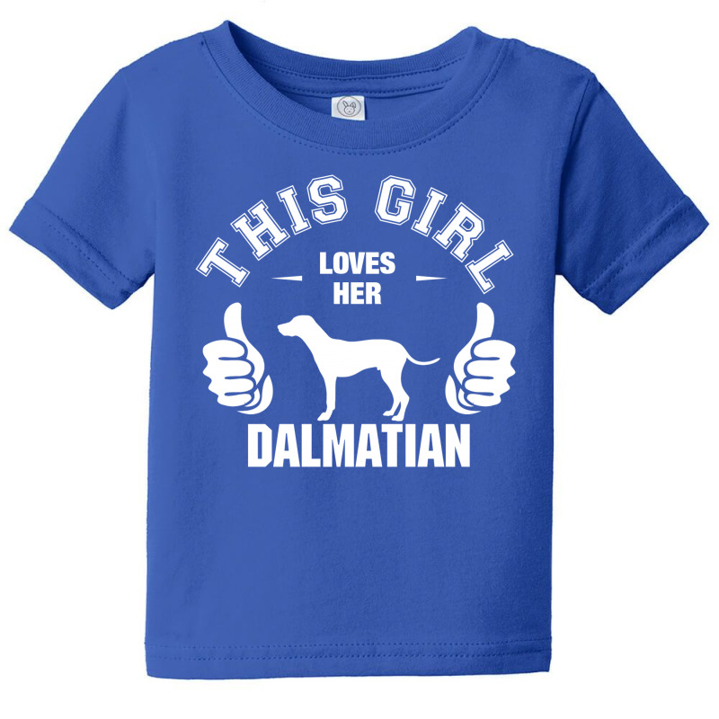 This Girl Loves Her Dalmatian Baby Tee by tshiart | Artistshot