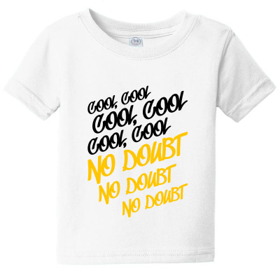 Cool No Doubt For Light Baby Tee Designed By Zeynepu