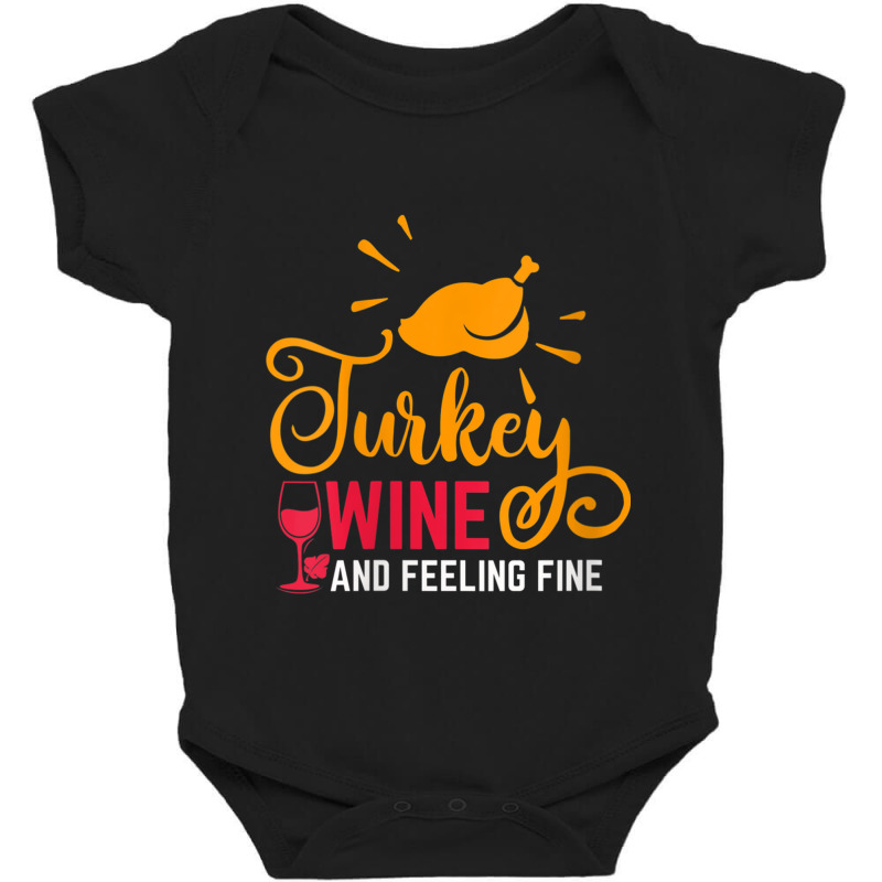 Womens Turkey Wine & Feeling Fine Funny Thanksgiving Family Gifts V Ne Baby Bodysuit | Artistshot