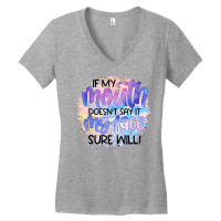 If My Mouth Doesn't Say It Funny And Sarcastic Novelty Item T Shirt Women's V-neck T-shirt | Artistshot