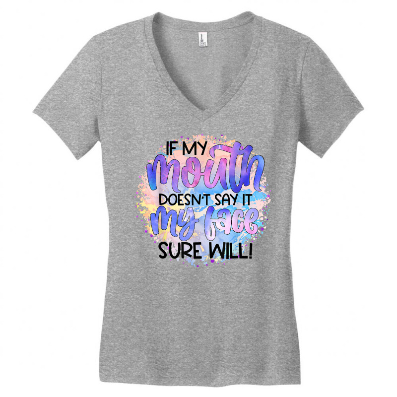 If My Mouth Doesn't Say It Funny And Sarcastic Novelty Item T Shirt Women's V-Neck T-Shirt by bendlelobeltzoer | Artistshot