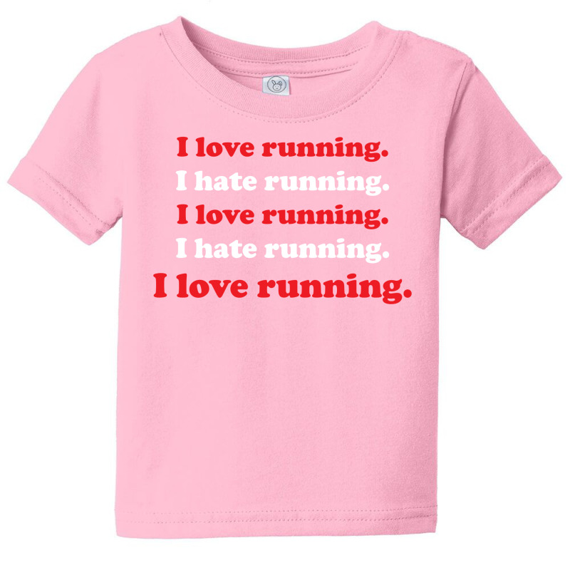 I Love Running I Hate Running Baby Tee | Artistshot