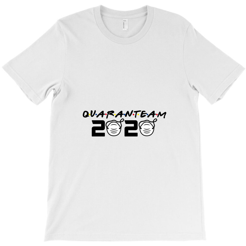 Funny Quarantined Friend Team T-shirt | Artistshot