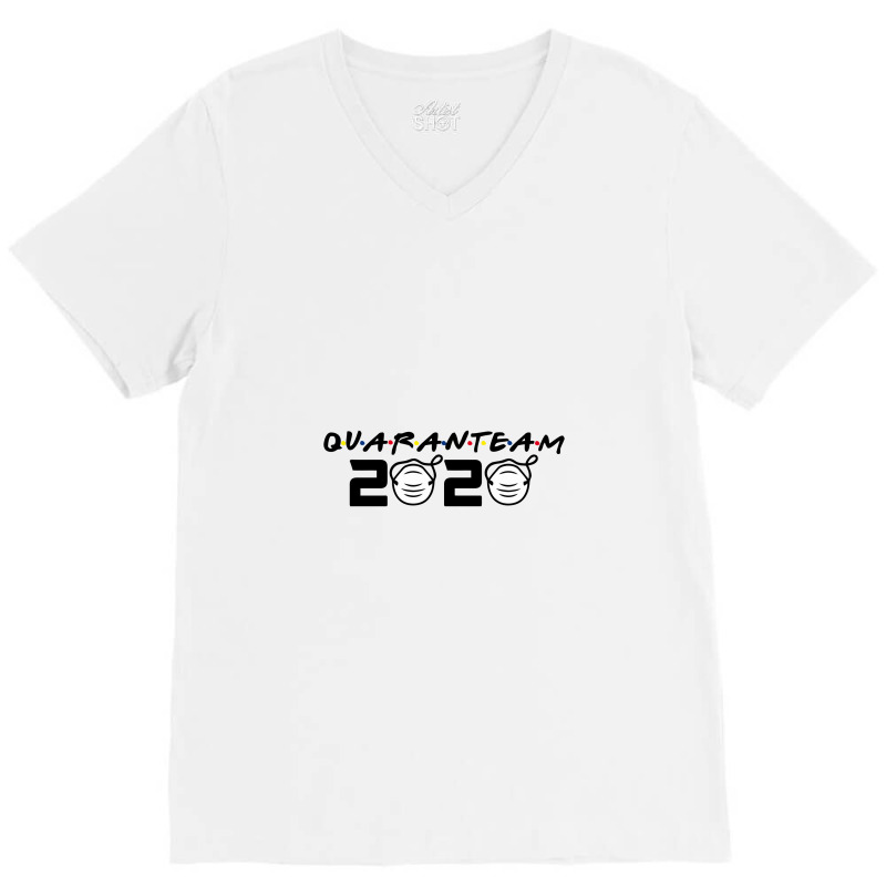 Funny Quarantined Friend Team V-neck Tee | Artistshot