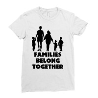 Families Belong Together Ladies Fitted T-shirt | Artistshot