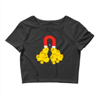 Chicks With Magnet Funny Chick Magnet T Shirt Crop Top | Artistshot