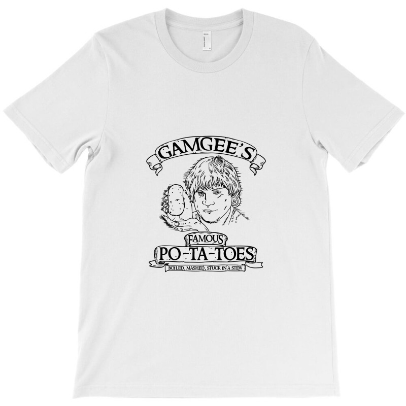 Gamgee's Famous Potatoes T-shirt | Artistshot