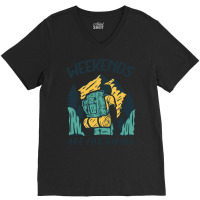 Weekends Are For Hiking T  Shirt Weekends Are For Hiking T  Shirt V-neck Tee | Artistshot