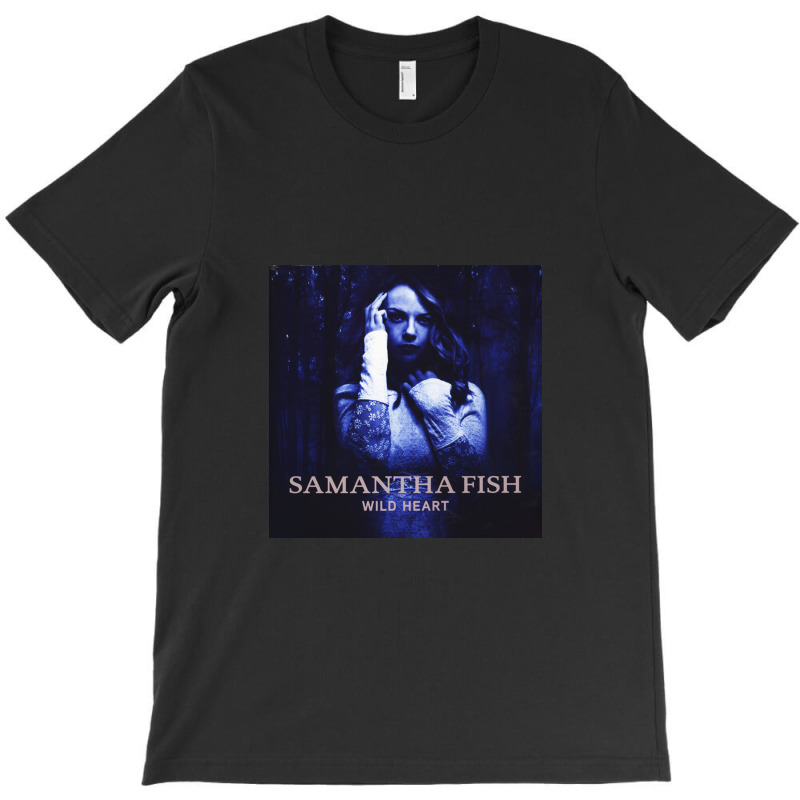 Samantha Fish Wild Heart T-shirt | Artistshot