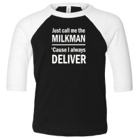 Just Call Me Deliver Toddler 3/4 Sleeve Tee | Artistshot