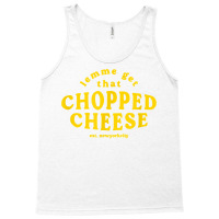 Lemme Get That Chopped Cheese New York City Bodegas Sandwich T Shirt Tank Top | Artistshot