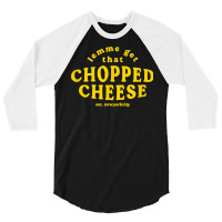 Lemme Get That Chopped Cheese New York City Bodegas Sandwich T Shirt 3/4 Sleeve Shirt | Artistshot