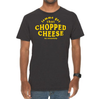 Lemme Get That Chopped Cheese New York City Bodegas Sandwich T Shirt Vintage T-shirt | Artistshot