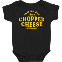 Lemme Get That Chopped Cheese New York City Bodegas Sandwich T Shirt Baby Bodysuit | Artistshot