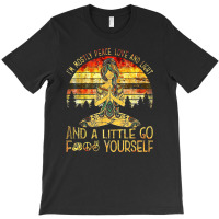 I'm Mostly Peace Love And Light T-shirt | Artistshot