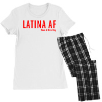 Latina Af Have A Nice Day Women's Pajamas Set | Artistshot