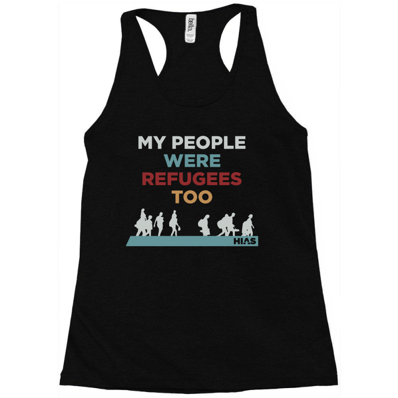 My People Were Refugees Too Racerback Tank by frizidan | Artistshot