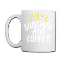 Sunshine And Coffee Coffee Mug | Artistshot