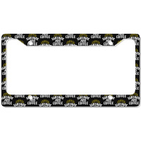 Sunshine And Coffee License Plate Frame | Artistshot