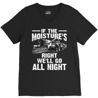 Cool If The Moisture's Right Farmer Gift Funny Farm Men T Shirt V-neck Tee | Artistshot