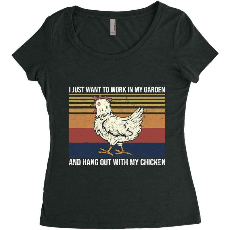 I Just Want To Work In My Garden And Hang Out Chicken 128 Women's Triblend Scoop T-shirt by pester | Artistshot