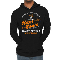 Amateur Radio Smart People Hobby Anyway Ham Radio T Shirt Lightweight Hoodie | Artistshot