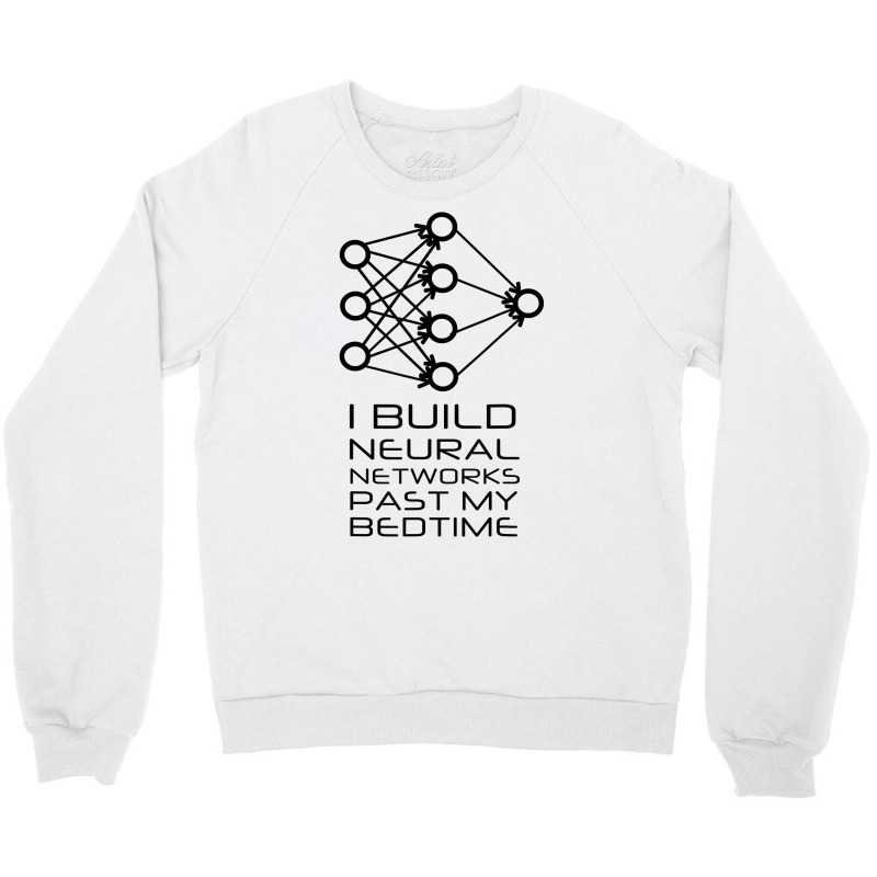 Data Science Machine Learning Neural Network T Shirt Crewneck Sweatshirt | Artistshot