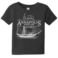 Annapolis Maryland Sailing Capital Of The World T Shirt Baby Tee | Artistshot