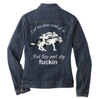 I Got Two Wolves Inside Of Me And They Won't Stop Fuckin' T Shirt Ladies Denim Jacket | Artistshot