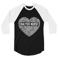 Dialysis Nurse Heart Gift Proud Dialysis Nurse Gifts T Shirt 3/4 Sleeve Shirt | Artistshot