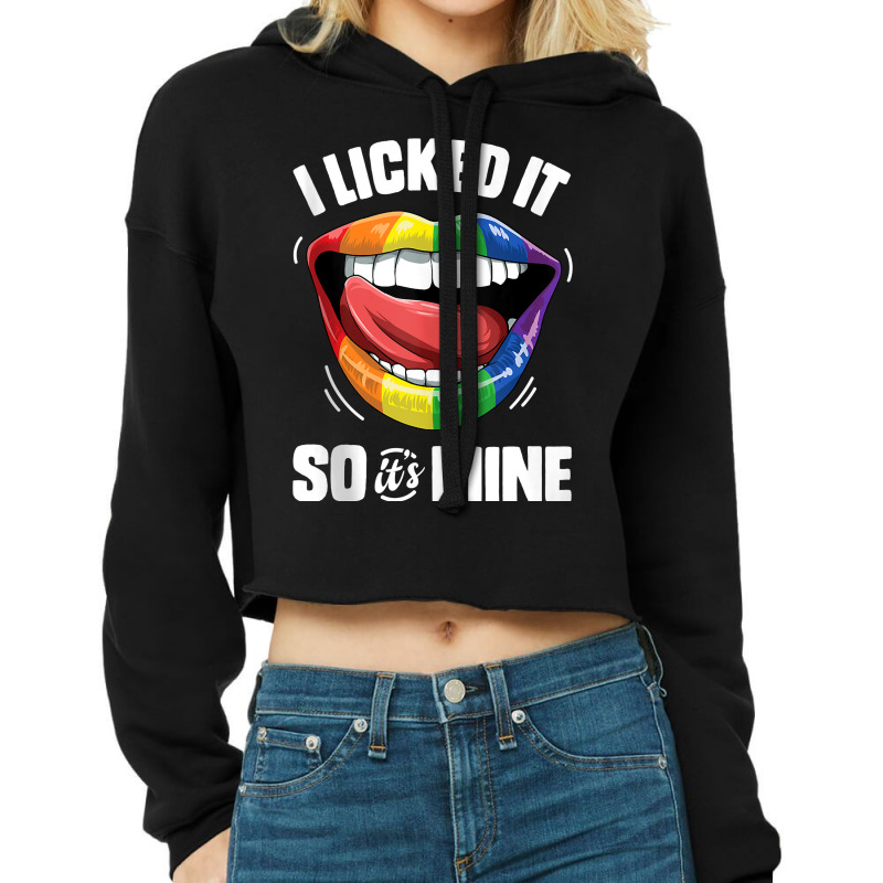 I Licked It So It's Mine Funny Lesbian Gay Pride Lgbt Flag Tank Top Cropped Hoodie by susanzqbraigu | Artistshot