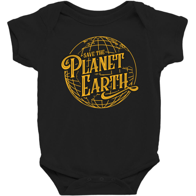 Save The Planet Earth Baby Bodysuit by Dr.Monekers | Artistshot