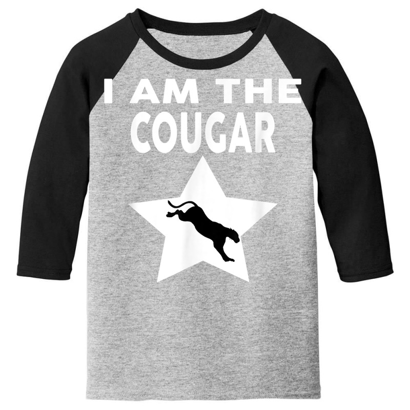 I Am The Cougar T Shirt Funny Cougar T Shirt Youth 3/4 Sleeve by crineraullamasqo | Artistshot