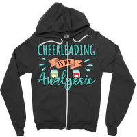 Cheerleading Is My Analgesic Design Quote Zipper Hoodie | Artistshot