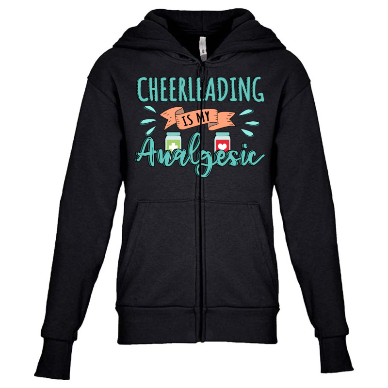 Cheerleading Is My Analgesic Design Quote Youth Zipper Hoodie by Maria_Jezierski | Artistshot