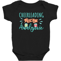 Cheerleading Is My Analgesic Design Quote Baby Bodysuit | Artistshot