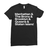 Manhattan Bronx Brooklyn Queen Staten Island Tshirt Ladies Fitted T-shirt | Artistshot