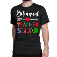 Awesome Bilingual Teacher Squad Funny Colleague T Shirt Classic T-shirt | Artistshot