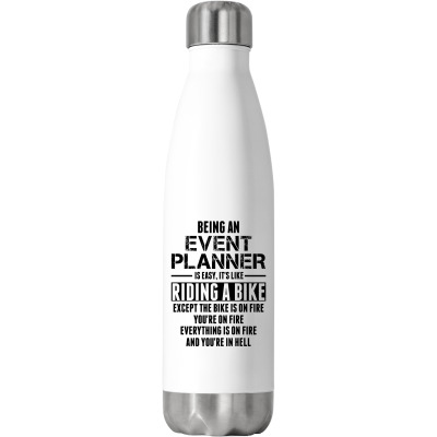Being An Event Planner Like The Bike Is On Fire Stainless Steel Water Bottle Designed By Sabriacar